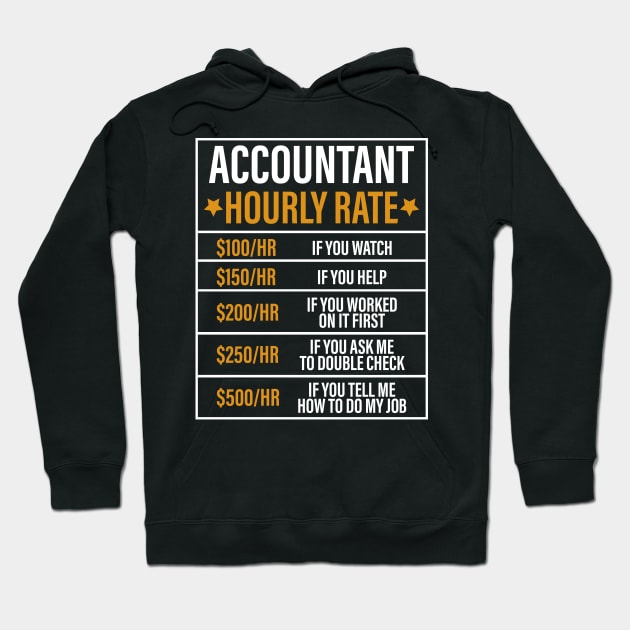 Funny Accountant Hourly Rate Accounting Humor Hoodie by reginaturner